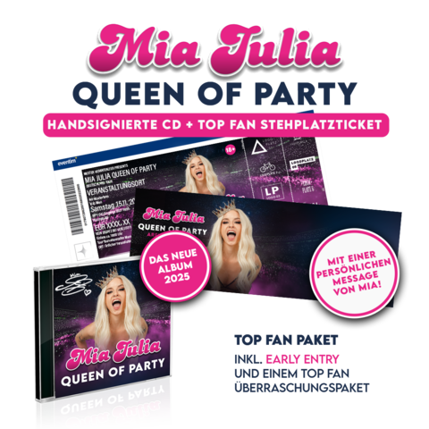 Queen Of Party - Frankfurt/Main von Mia Julia - Handsignierte CD + Top Fan Stehplatzticket jetzt im Ich find Schlager toll Store